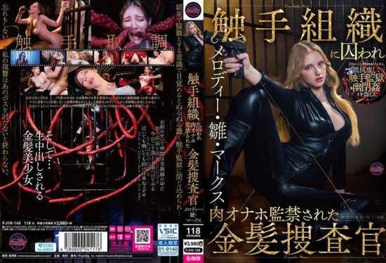 [FJIN-140] Blonde investigator Melody Marks is captured by the tentacle organization and imprisoned as their flesh onahole