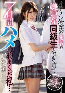 [MIAA-077] My Handsome Boyfriend Ordered Me To Date A Classmate I Hate And He Fucked Me Continuously For 7 Days… Miyuki Arisaka
