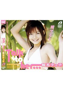 [XV-356] Talk to Her… Tina Yuzuki